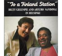 Dizzy Gillespie - To a Finland Station [VINYL]