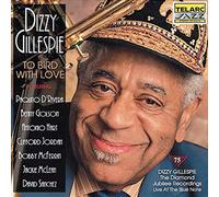 Dizzy Gillespie - to Bird with Love