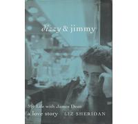 Dizzy & Jimmy: My Life with James Dean: A Love Story