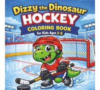 Dizzy The Dinosaur Hockey Coloring Book: For Kids 3-8