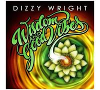 Dizzy Wright - Wisdom And Good Vibes [Cd] Explicit, Extended Play