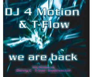 DJ 4 Motion & T-Flow - We Are Back
