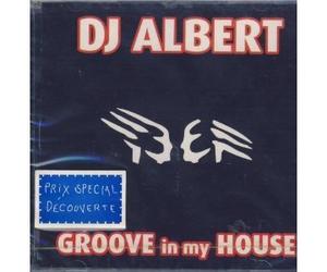 DJ Albert - Groove in My House