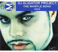 Dj Alligator Project - The Whistle Song 2002