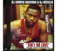DJ Andrew Unknown & DJ Mekalek - Aint No Love [Import]