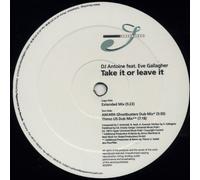 Dj Antoine Feat Eve Gallagher - Take Or Leave It (Feat. Eve Gallagher, INCL. Mixes by A. Floorfiller) [Import]