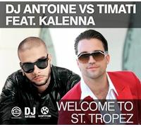 Dj Antoine Vs. Timati Feat. Kalenna Welcome To St.Tropez