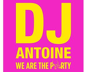 DJ Antoine - We Are the Party