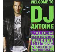 Dj Antoine - Welcome to DJ Antoine