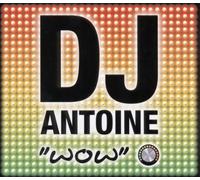 DJ Antoine - Wow [Import]