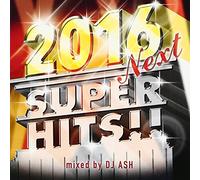 DJ ASH - 2016 NEXT SUPER HITS!!