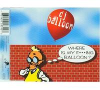 DJ Balloon - Where Is My F...?