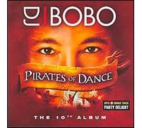 DJ Bobo - Pirates of Dance (Ltd) [Import]