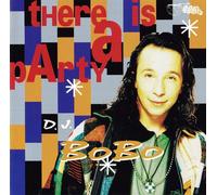 DJ Bobo - There Is a Party