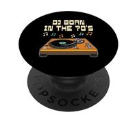DJ Born In The 70's, DJ Birthday, producteur de musique PopSockets PopGrip Adhésif