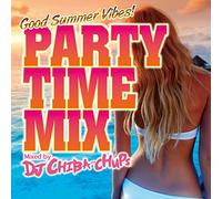 DJ CHIBA-CHUPS - Party Time Mix Good Summer Viixed By Dj Chiba Chups