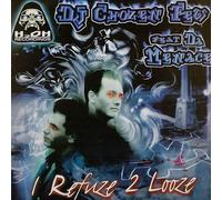 DJ Chosen Few - I Refuze 2 Looze [Import]