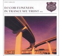 DJ Cor Fijneman - Vol. 2-in Trance We Trust