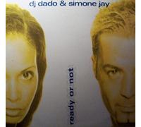 DJ Dado & Simone Jay - Ready Or Not [Import]