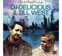 DJ Delicious & Till West - Big & Dirty Sounds -32tr-