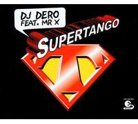 DJ Dero Feat. Mr. X - Supertango [Import]