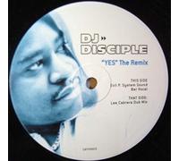 DJ Disciple - Yes (The Remix) [Vinyl Single 12'']