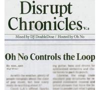 DJ Double Dose - Disrupt Chronicles 2 (Hosted by Oh No) [Import]