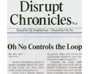 DJ Double Dose - Disrupt Chronicles 2 (Hosted by Oh No) [Import]