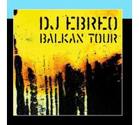 DJ Ebreo - Balkan Tour [Import]