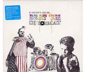 DJ Format - If You Cant Join Em ... Beat Em