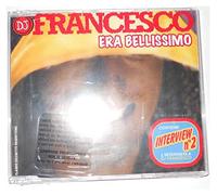 DJ Francesco - Era Bellissimo