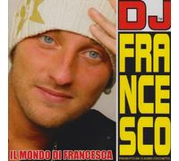 DJ Francesco – Il Mondo Di Francesca – Import