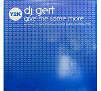 DJ Gert - Gimme Some More [Vinyl Single]