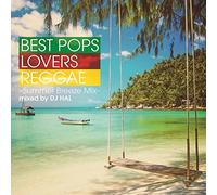 DJ HAL - DJ Hal - Best Pops Lovers Reggae -Summer Breeze Mix- [Japan CD] SCMD-120