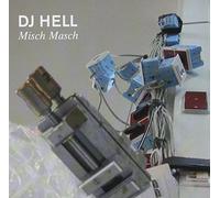 DJ Hell – Misch Masch – FINE
