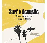 DJ HIDE - Surf & Acoustic Bruno Mars Covxed By Dj Hide