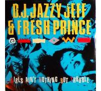 DJ Jazzy Jeff & Fresh Prince - DJ Jazzy Jeff & Fresh Prince Girls Ain't Nothing But Trouble 7" Champion CHAMP18 EX/EX 1986 picture sleeve