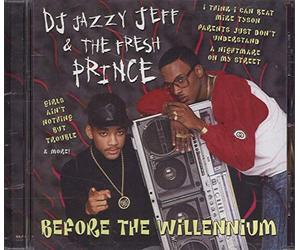 DJ Jazzy Jeff & The Fresh Prince - Before The Willennium