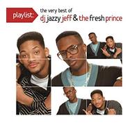 DJ Jazzy Jeff & The Fresh Prince - Playlist: The Very Best of DJ Jazzy Jeff & The Fresh Prince [Import]