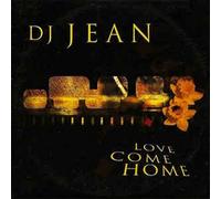 DJ Jean - Love Come Home
