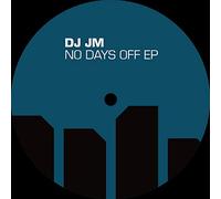 DJ Jm - No Days Off Ep