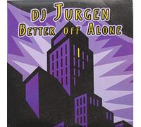 DJ Jurgen - Better Off Alone [Import]