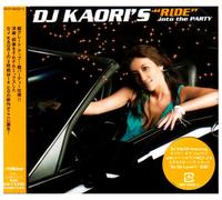 DJ Kaori - DJ Kaori S Ride Into The Party [Import]