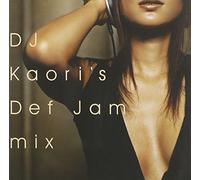DJ Kaori'S Def Jam Mix(Reissue) [Import]