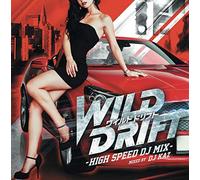 DJ Kaz - WILD DRIFT -HIGH SPEED DJ MIX- mixed by DJ KAZ