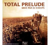 DJ Kheops - Total Prelude
