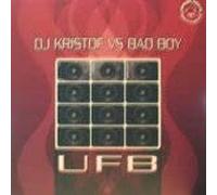 DJ Kristof vs. Bad Boy - U.F.B.