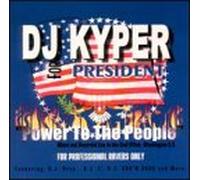 DJ Kyper - Power to The People