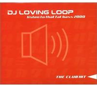 DJ Loving Loop - Listen to That Bass 2000 [Import]