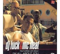 DJ Luck & Mc Neat - I'm All About You [Import]
